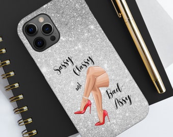 Sassy, Classy and Bad-Assy iPhone Case compatible with iPhone 14/13/12 Pro Max Plus