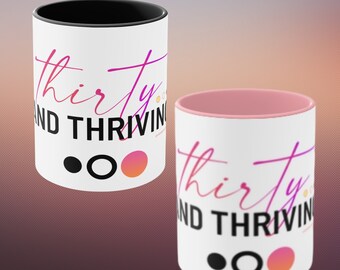 Thirty & Thriving 2-Colored Accent Coffee Mugs, Great Gift Idea