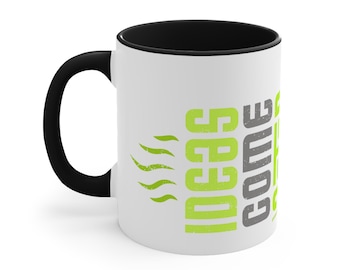 Ideas Come After Coffee Accent Coffee Mugs, Inspirational Coffee Mug
