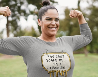 Can't Scare me I"m a Teacher Ultra Cotton Long Sleeve Tee