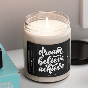 9oz Scented Soy Candle, Dream Believe Achieve, Motivational Candle