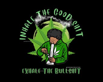 Inhale the Bullshit Champion Brand Sweatshirt