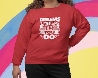 Dreams with Hard Work Unisex Crewneck Sweatshirt