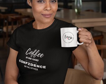 Coffee in One Hand, Confidence In the Other Unisex Short Sleeve Tee