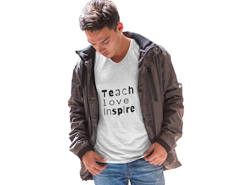 Teach Love Inspire V-Neck Tee, Inspirational Shirt, Educator Gift, Parent Tea, Mentor Gift. Gift for Teacher