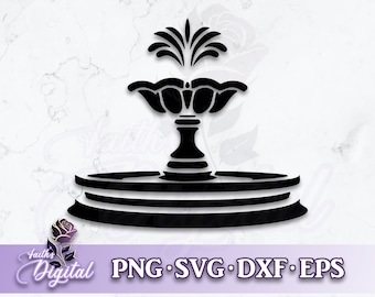 Fountain - Digital Cutting File: Svg, Png, Dxf, & Eps Files Included