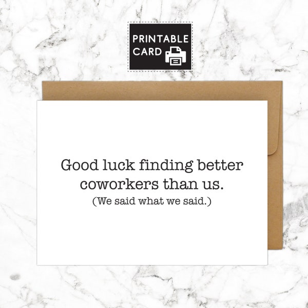 Printable coworker goodbye gift, good luck finding coworkers better than us, co-worker moving card, coworker leaving gift, new job card