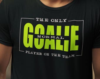 Funny Hockey Goalie T-Shirt: For All the Goalies Among Us