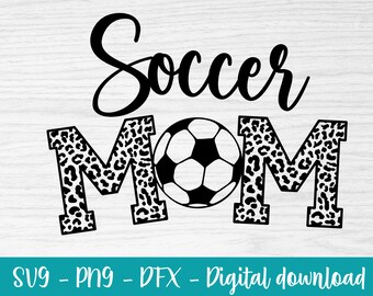 fútbol mamá svg - descarga digital - leopardo mamá svg - fútbol svg - imágenes prediseñadas de fútbol - fútbol mamá vaso png - sudadera svg
