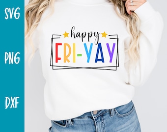 Happy Friyay SVG - Friday svg - Teacher Shirt SVG - Teacher Life Svg - Mom Life Svg - Png - TGIF svg, weekend svg, Cricut, sublimation