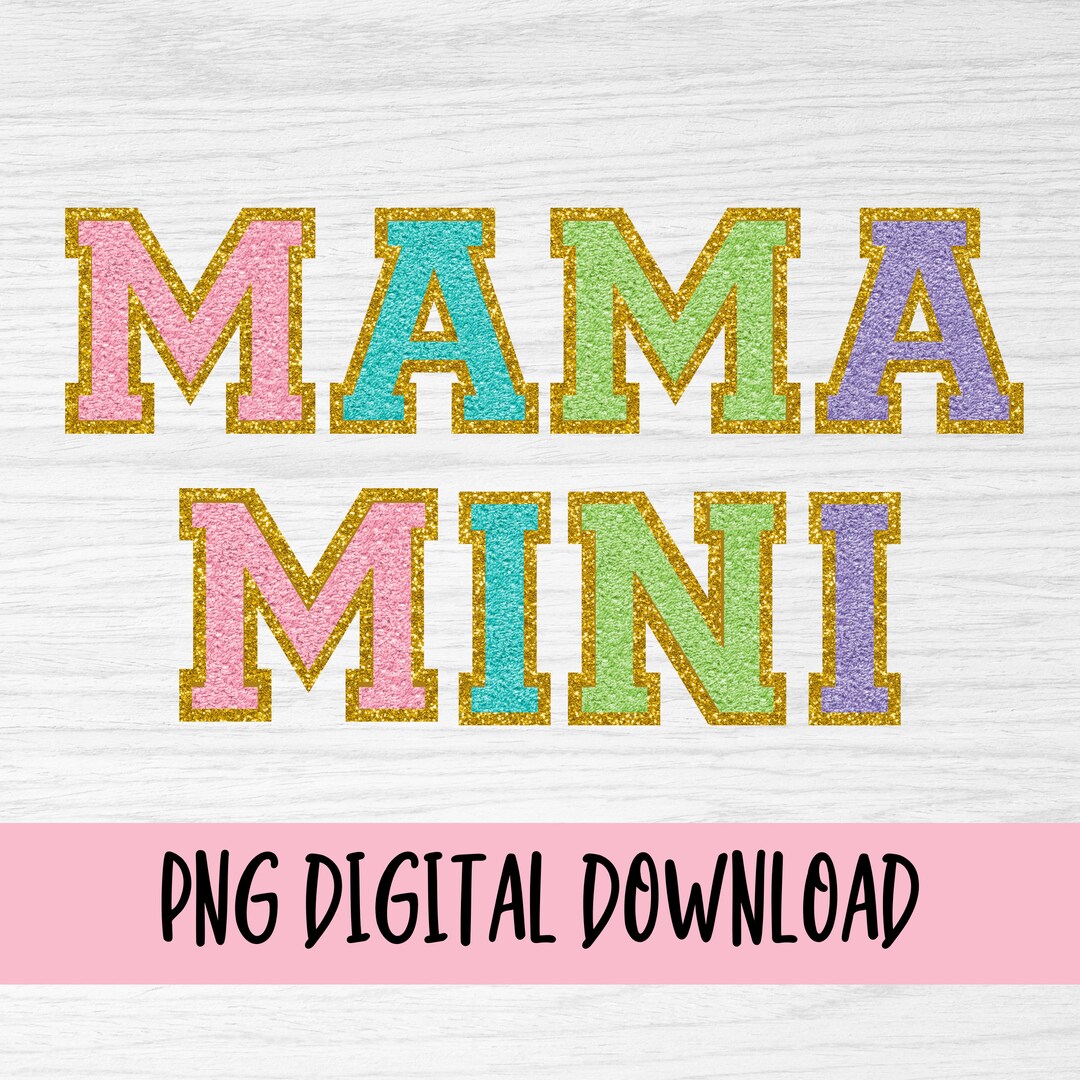 Mama and Mini Png - Faux Chenille Varsity Letters - Digital Download ...
