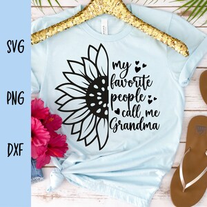 grandma SVG design - My favorite people call me Grandma - SVG file for Cricut - grandma shirt svg - Sunflower svg - grandma png