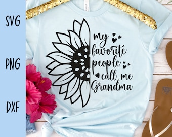 grandma SVG design - My favorite people call me Grandma - SVG file for Cricut - grandma shirt svg - Sunflower svg - grandma png