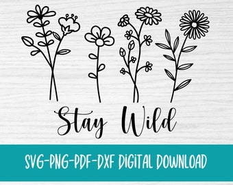 Wildflowers svg, stay wild svg - Floral svg, Wild flower svg - flower sketch svg, cricut and silhouette, digital Download