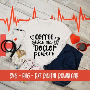 Funny Doctor SVG and PNG - Coffee Gives me Doctor Powers - doctor life svg - easy cut svg - doctor svg stethoscope svg - funny doctor