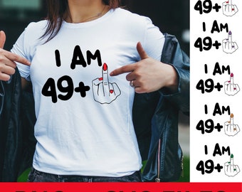 Mam 49 lat, środkowy palec PNG, SVG, spersonalizowane prezenty urodzinowe, koszulka urodzinowa DIY | Pobieranie cyfrowe