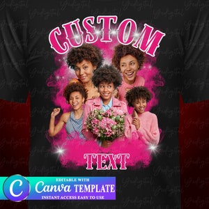 May include: A black t-shirt with a pink and white design featuring the word "CUSTOM" in pink with white stars. The design also includes a pink cloud with four women's faces and a bouquet of pink flowers. The text "TEXT" is in pink with white stars. The words "EDITABLE WITH Canva TEMPLATE INSTANT ACCESS EASY TO USE" are in white on a black background.