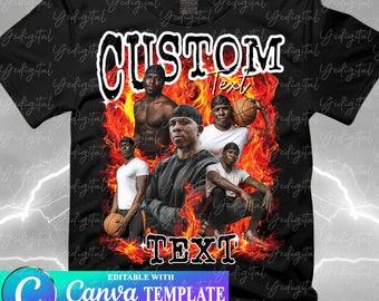 CUSTOM your bootleg design, Customize text bootleg idea,  Fire Editable TEMPLATE | DRAG and Drop Your Photos