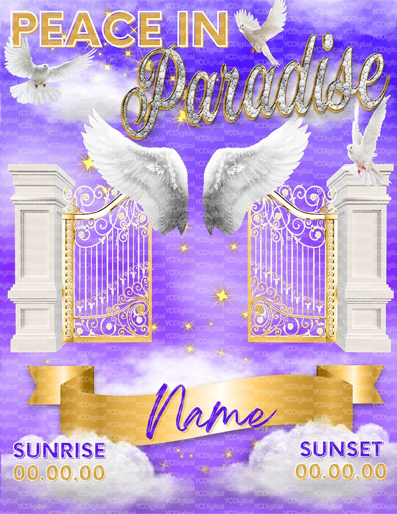 May include: A digital illustration of a purple sky with white clouds and gold stars. The text "PEACE IN PARADISE" is written in gold letters with a diamond-like texture. Two white angel wings are on either side of the text. Two golden gates with purple and gold details are in the center of the image. A gold ribbon with the word "Name" is below the gates. The text "SUNRISE 00.00.00" is on the left and "SUNSET 00.00.00" is on the right.