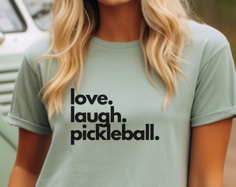 Pickleball Shirt | | Love, Laugh, Pickleball | Pickleball T-Shirt | Pickleball Gift | Pickleball Tee | Pickleball Player