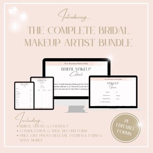 May include: A digital bundle for bridal makeup artists, featuring a computer monitor, tablet, and laptop displaying forms. The text reads "The Complete Bridal Makeup Artist Bundle" and includes 14 editable forms, such as contracts and price lists.