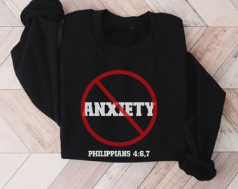 No Anxiety Philippians 4:6 7 Sweater, Bible Verse Sweatshirt,