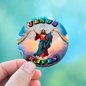 Jesus Raves Funny Gay Pride Stickers | Unique LGBTQ religious sticker for progressive liberal leftists