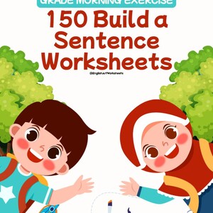 Può includere: Copertina di foglio di lavoro educativo intitolata 1ST-3RD GRADE MORNING EXERCISE 150 Build a Sentence Worksheets. Presenta due bambini in stile cartone animato, due soli, alberi verdi e vari articoli scolastici su uno sfondo bianco.