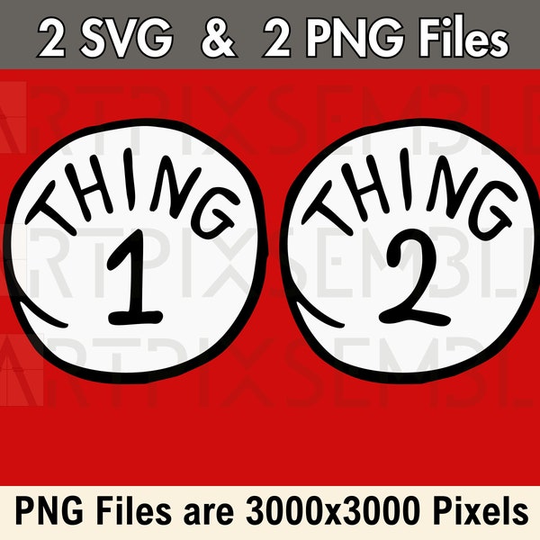 THING 1 and THING 2 - Pair of 2 svg & 2 png Files Layered SVG / 3000x3000 Pixels Transparent Png - Twin Pair Costume Design Digital Download