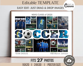 May include: A collage template for a soccer team photo. The template features a blue and white soccer ball, the word "SOCCER" in large letters, and 27 photo placeholders. The text "NSHS CLASS of 2025", "TEAM EAGLES", and "#38 Marvin Johnson" is also included. The template is designed to fit 27 photos in a 16x20, 24x30, or poster size.