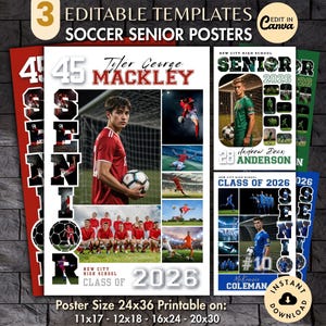 May include: Three soccer senior poster templates with editable text. The posters feature images of soccer players, the words "SENIOR" and "CLASS OF 2026", and the text "EDIT IN CANVA". Poster sizes are 24x36 inches, printable on 11x17, 12x18, 16x24, and 20x30.