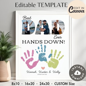 Editable Handprint Art DAD Photo Collage TEMPLATE Printable Hands Down Best Dad Ever Hand Stamp Sign Custom Personalized Father's Day Gift