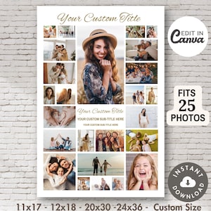 May include: A customizable photo collage template with space for 25 photos. The design includes text fields for a custom title and subtitle, with the option to edit in Canva. Available in various sizes, including 11x17 and 12x18 inches.