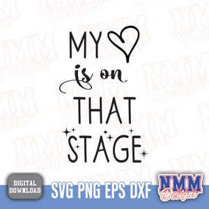 Mi corazón está en ese escenario SVG PNG / Amor por las artes escénicas / Descarga digital para manualidades y decoración