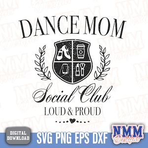 Paquete SVG de Dance Mom / Archivo de corte del Club Social de Dance Mom para Cricut y Silhouette / Descarga digital PNG para camisetas, regalos y manualidades