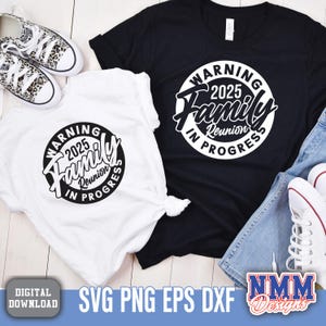 2025 Family Reunion SVG PNG: Warning in Progress Design (Digital Download)