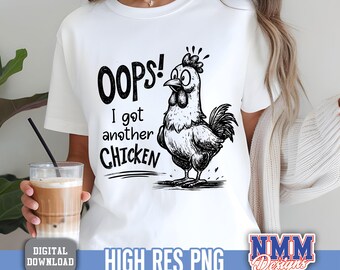 Oops! Another Chicken PNG: Funny Farmhouse Sublimation (Digital Download)