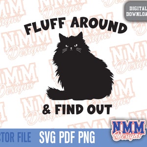 Fluff Around and Find Camiseta divertida, Niños Niños Bebé SVG PNG PDF Archivo Cricut Gráfico de gato F alrededor