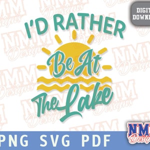 Ich wäre lieber am See SVG Png See Leben svg Lustiger See SVG See Spruch svg Wochenende Sommer See Zitat svg Cut File Cricut Silhouette