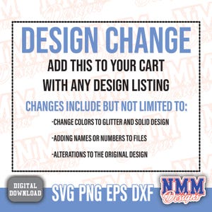 Design Change, Design Edits, Wording changes, Color Changes, Svg, Png, DXF, JPG, custom designs, Svg Files for Cricut, Dye Sublimation File