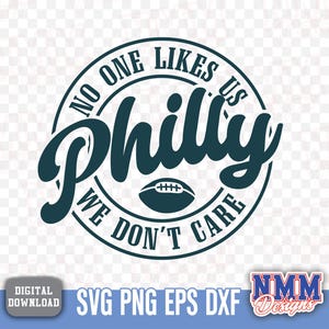 Philly Sports Niemand mag uns, uns ist es egal, svg png, pdf, svg-Dateien für Cricut, Vinylschnittdatei, Aufbügeln Fußball