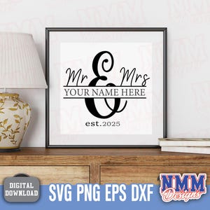Mr and Mrs SVG, Spilt Monogram SVG, Wedding SVG, svg Cut File, Wedding Signs, Last Name Sign svg, Family Name Sign svg, monogram svg, png