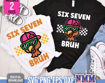 SIX seven Bruh 67 Turkey SVG PNG (Digital Download)