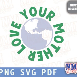 Ama a tu Madre Tierra SVG / Salva el Planeta SVG Semana de la Tierra 2023 / Diseño ecológico para amantes de la jardinería y la naturaleza