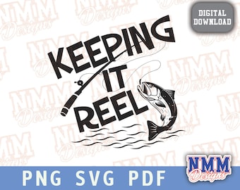 Keeping it Reel Fishing SVG: Dad Joke Design (Digital Download)