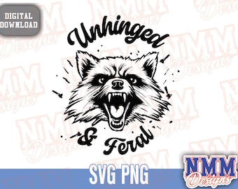 Unhinged Feral Raccoon SVG: Funny Sarcastic Quote (Digital Download)