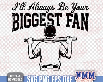 I'll always be your biggest fan SVG: Baseball Softball Design (Digital Download)