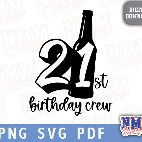 21st birthday SVG, birthday gift for 21 year old, 21 svg, 21 birthday SVG, 21st birthday, twenty one svg, birthday crew squad