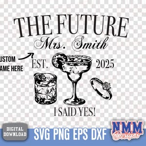 Future Mrs SVG png, Custom Bride gift, Engagement Gift, Bride to Be Gift, Fiance Gift For Her, Engaged Shirt, Engagement Party