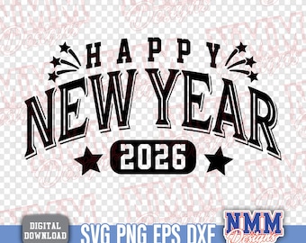 Happy New Year SVG PNG 2026 (Digital Download)